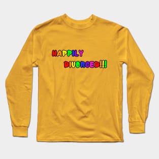 Happily Divorced Gay Long Sleeve T-Shirt